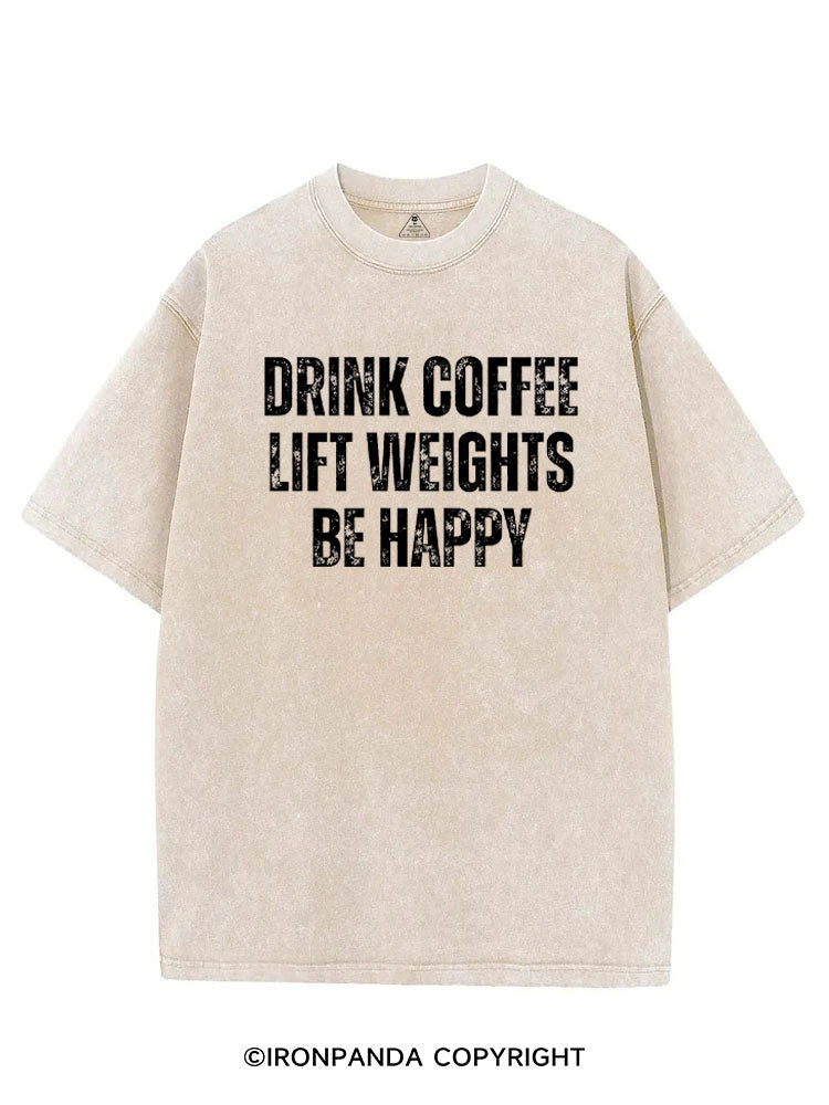 Drink Coffee Lift Weights Be Happy VINTAGE GYM SHIRT