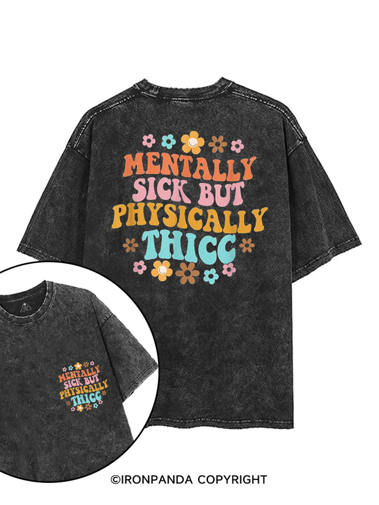 MENTALLY SICK BUT PHYSICALLY THICC FUNNY FITNESS printed Gym Shirt