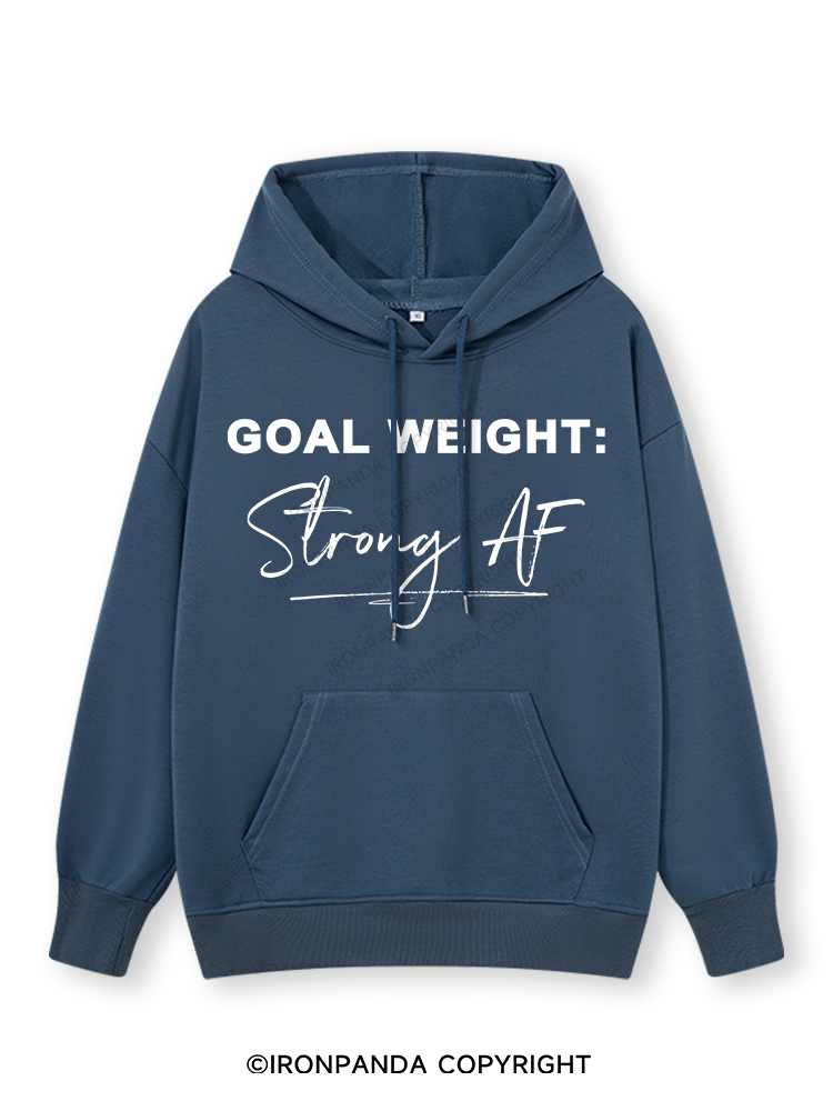 GOAL WEIGHT STRONG AF Classic Gym Hoodie