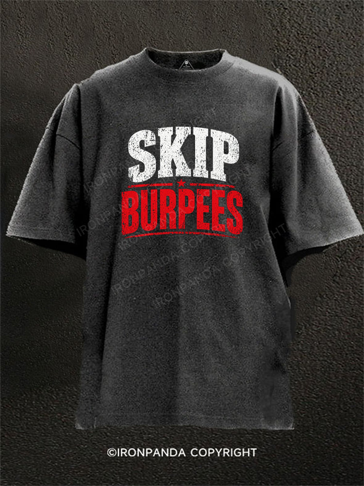 Skip Burpees Washed Gym Shirt