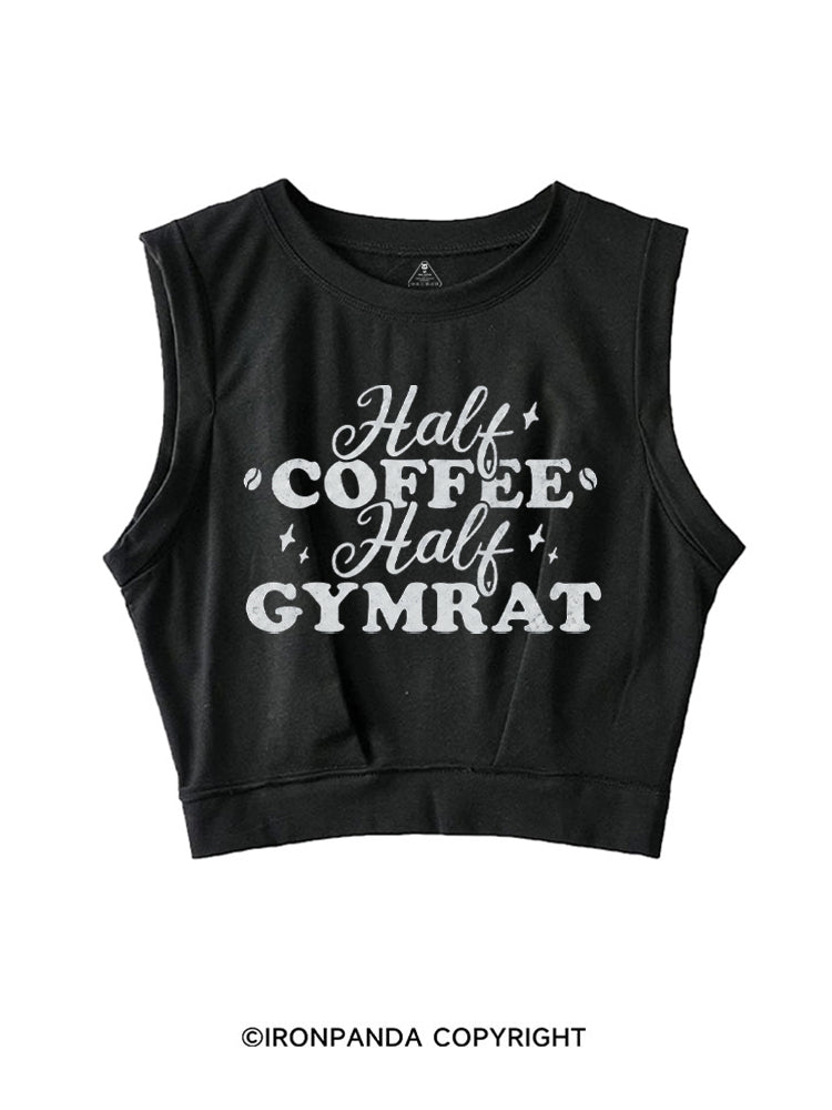 HALF COFFEE HALF GYMRAT SLEEVELESS CROP TOPS