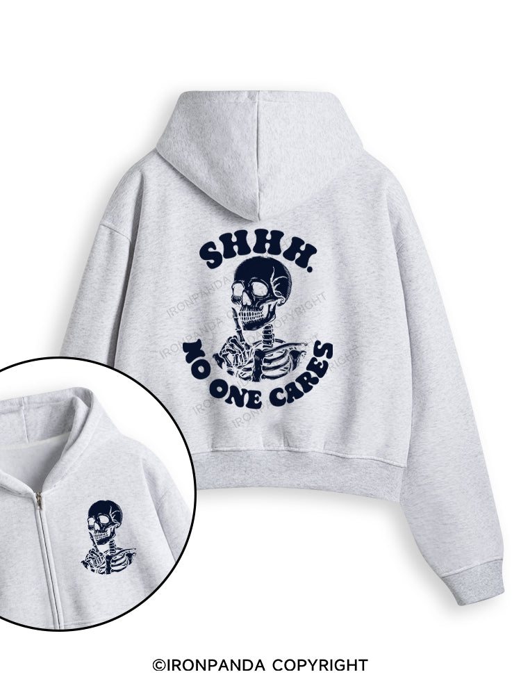 SHHH NO ONE CARES Fleece Crop Zip Up Hoodie
