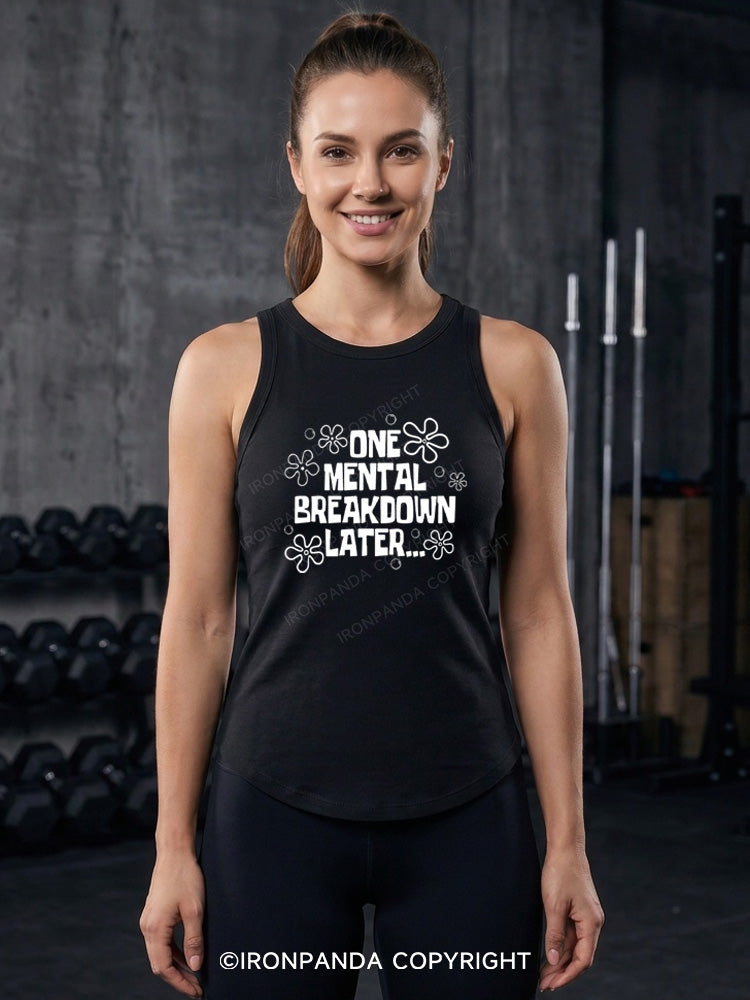ONE MENTAL BREAKDOWN LATER Fitted Tank Top