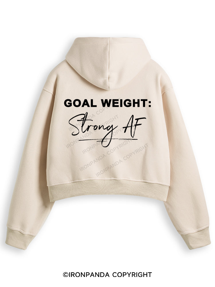 GOAL WEIGHT STRONG AF Fleece Crop Zip Up Hoodie