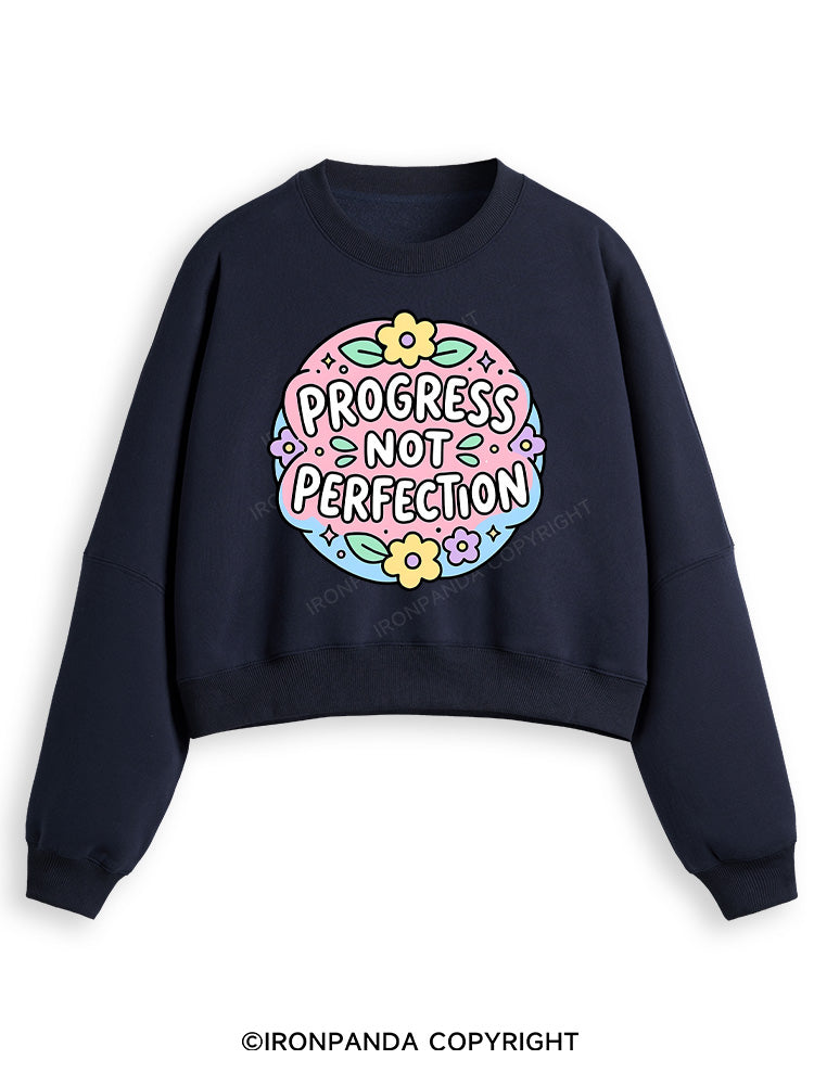 PROGRESS NOT PERFECTION Fleece Crop Sweatshirt