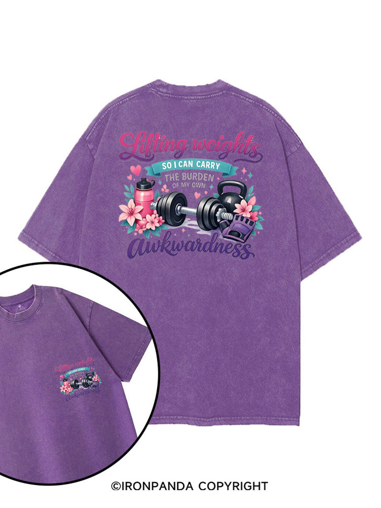 LIFTING WEIGHST SO I CAN CARRY THE BURDEN OF MY OWN AWKWARDNESS printed Gym Shirt