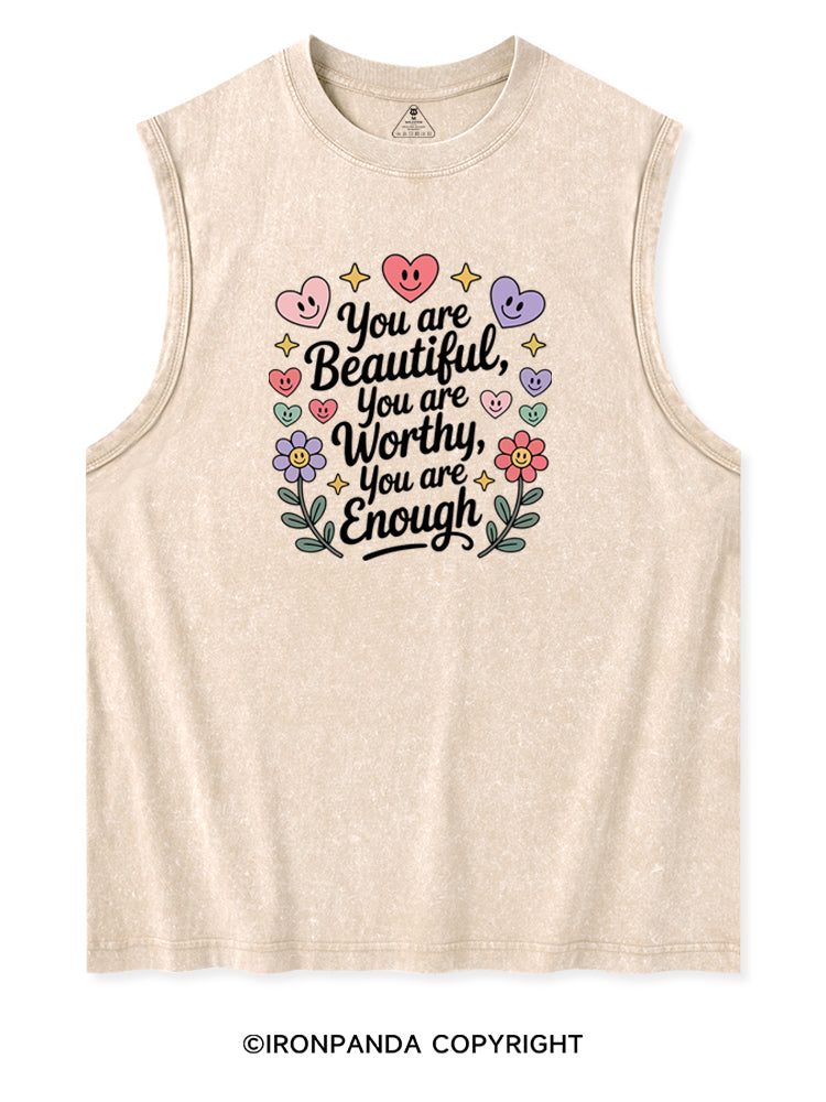 YOU ARE BEAUTIFUL, YOU ARE WORTHY, YOU ARE ENOUGH Washed Tank