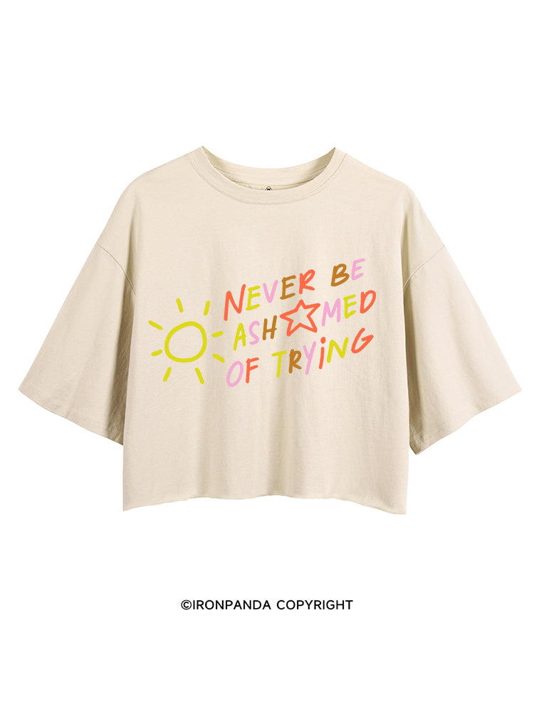 NEVER BE ASHAMED OF TRYING CROP TOPS