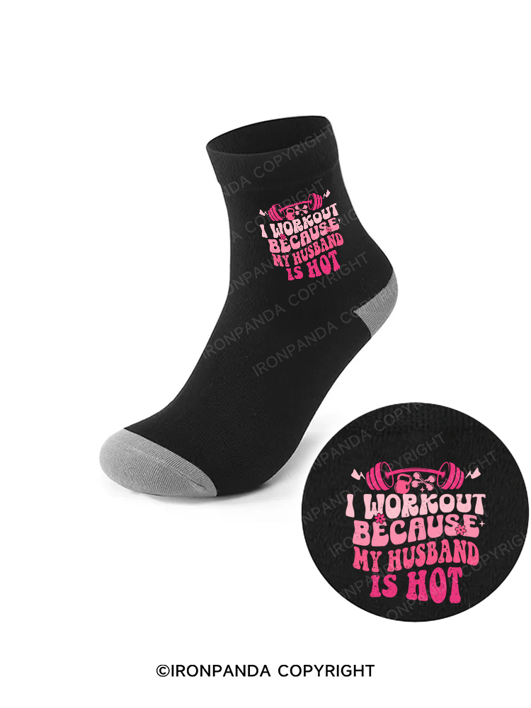 I WORKOUT BECAUSE MY HUSBAND IS HOT Crew Socks