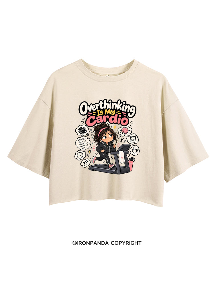 OVERTHINKING IS MY CARDIO FUNNY WORKOUT CROP TOPS