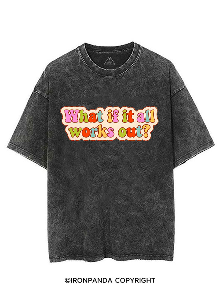 WHAT IF IT ALL WORKS OUT POSITIVE VINTAGE GYM SHIRT