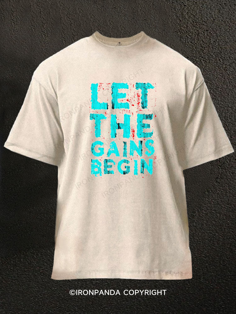 Let The Gain Begin Washed Gym Shirt