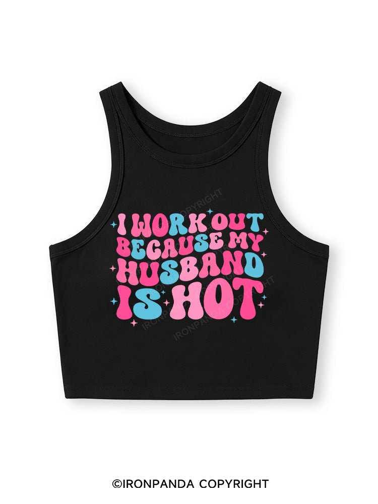 I Work Out Because My Husband is Hot Pink Fitted Crop Tank Top