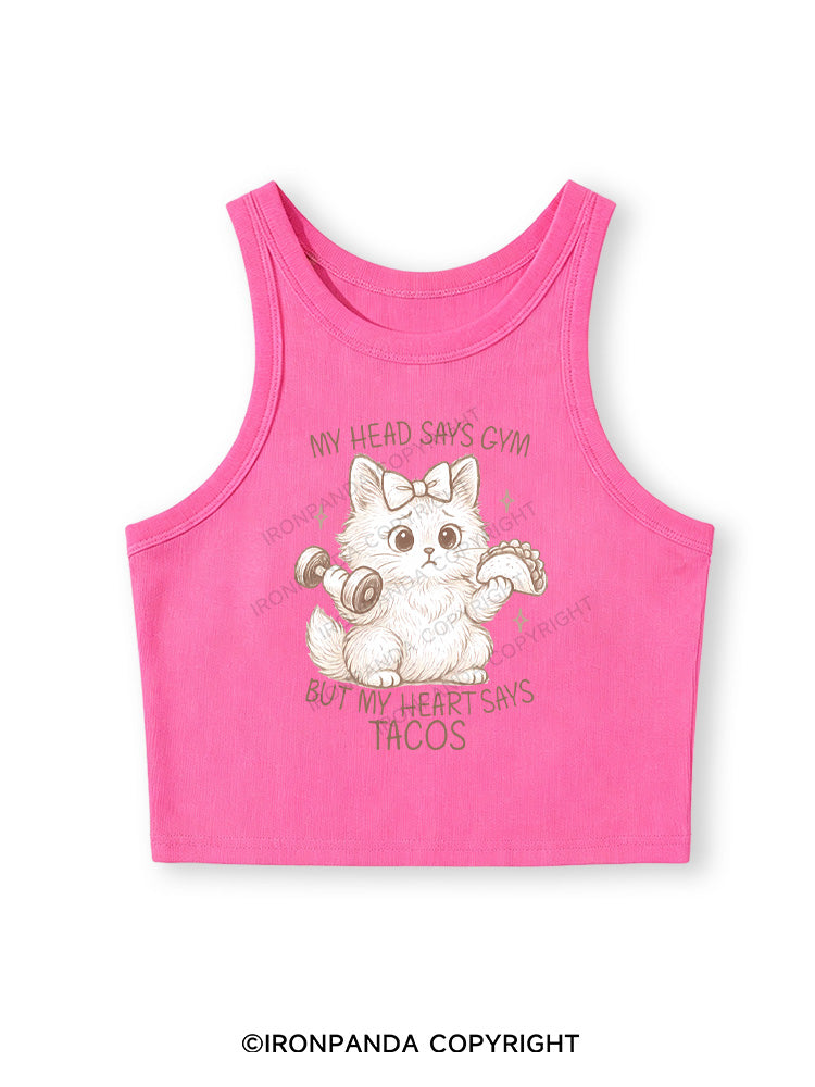 MY HEAD SAYS GYM BUT MY HEART SAYS TACOS KITTY Fitted Crop Tank Top
