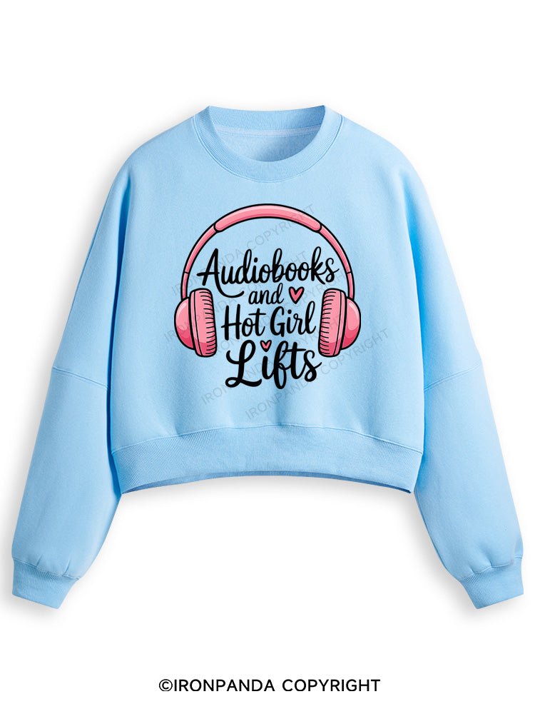 AUDIOBOOKS AND HOT GIRL LIFTS Fleece Crop Sweatshirt