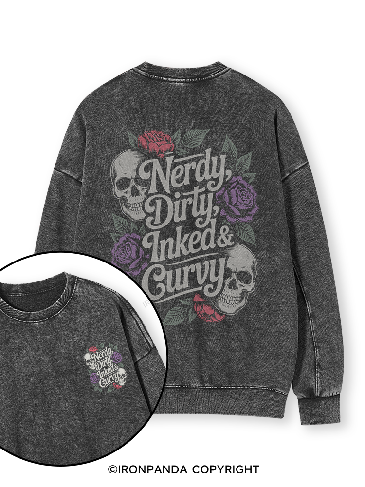 NERDY, DIRTY, INKED & CURVY  Double-Sided Printed Washed Sweatshirt