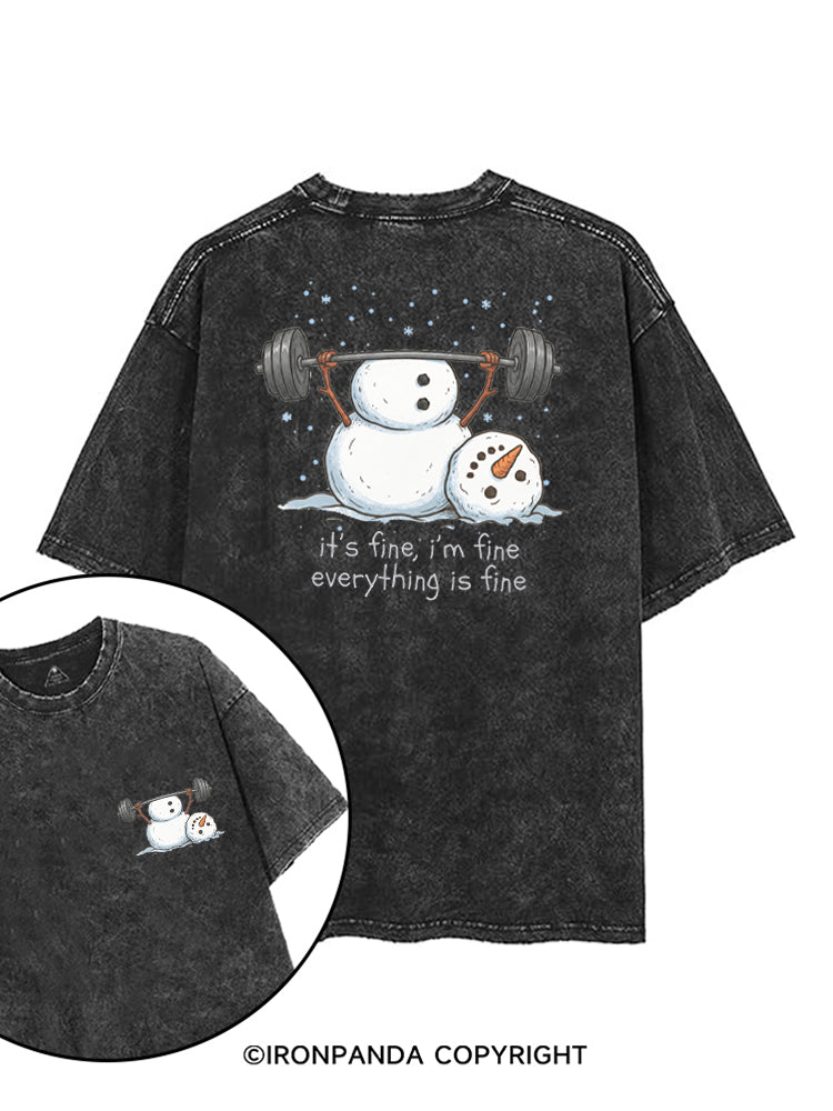 IT'S FINE, I'M FINE, EVERYTHING IS FINE printed Gym Shirt