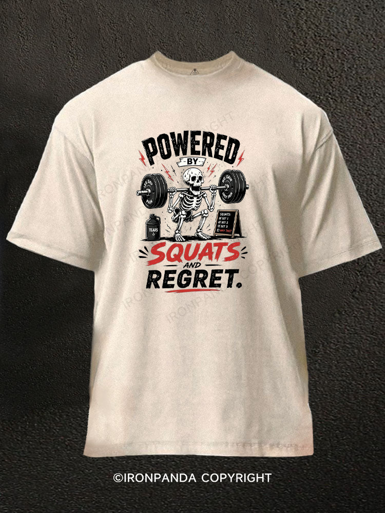 POWERED BY SQUATS AND REGRET Washed Gym Shirt