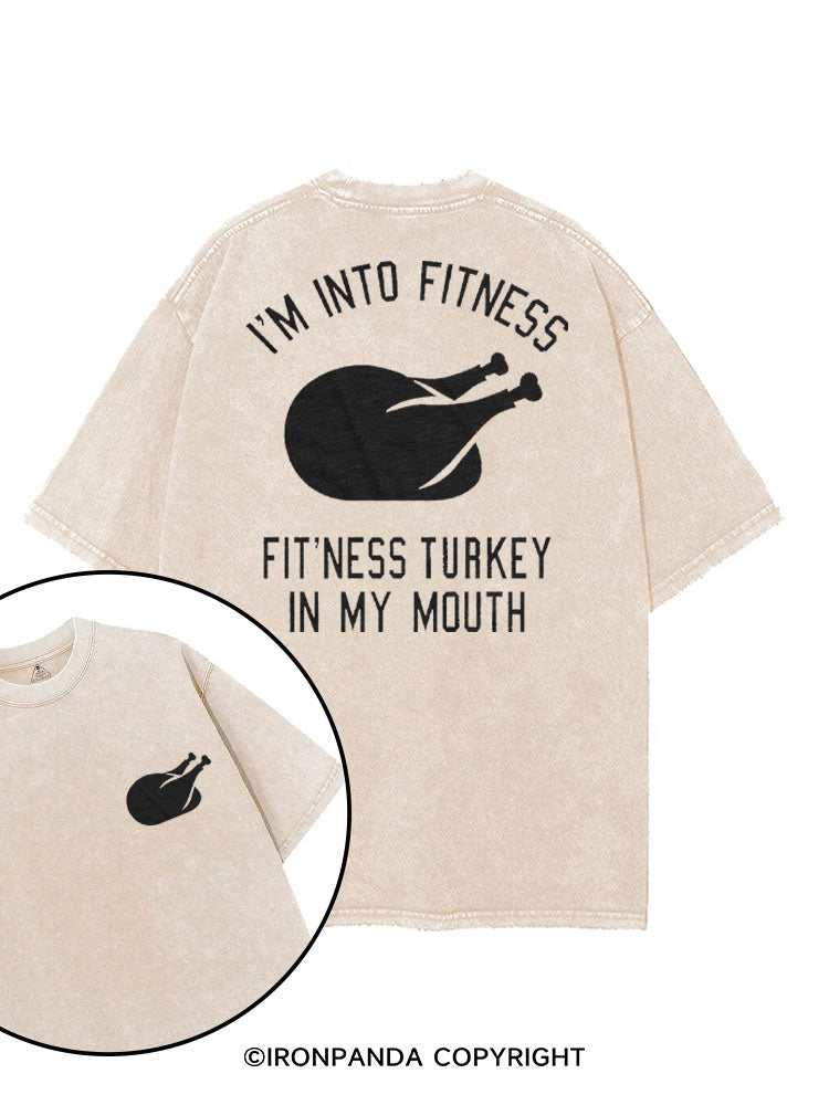 I'M INTO FITNESS FIT'NESS TURKEY IN MY MOUTH printed Gym Shirt