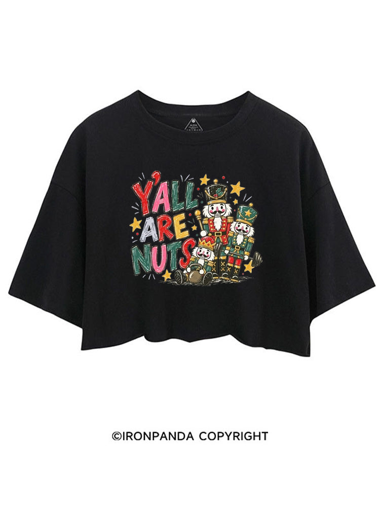 Y'ALL ARE NUTS CROP TOPS