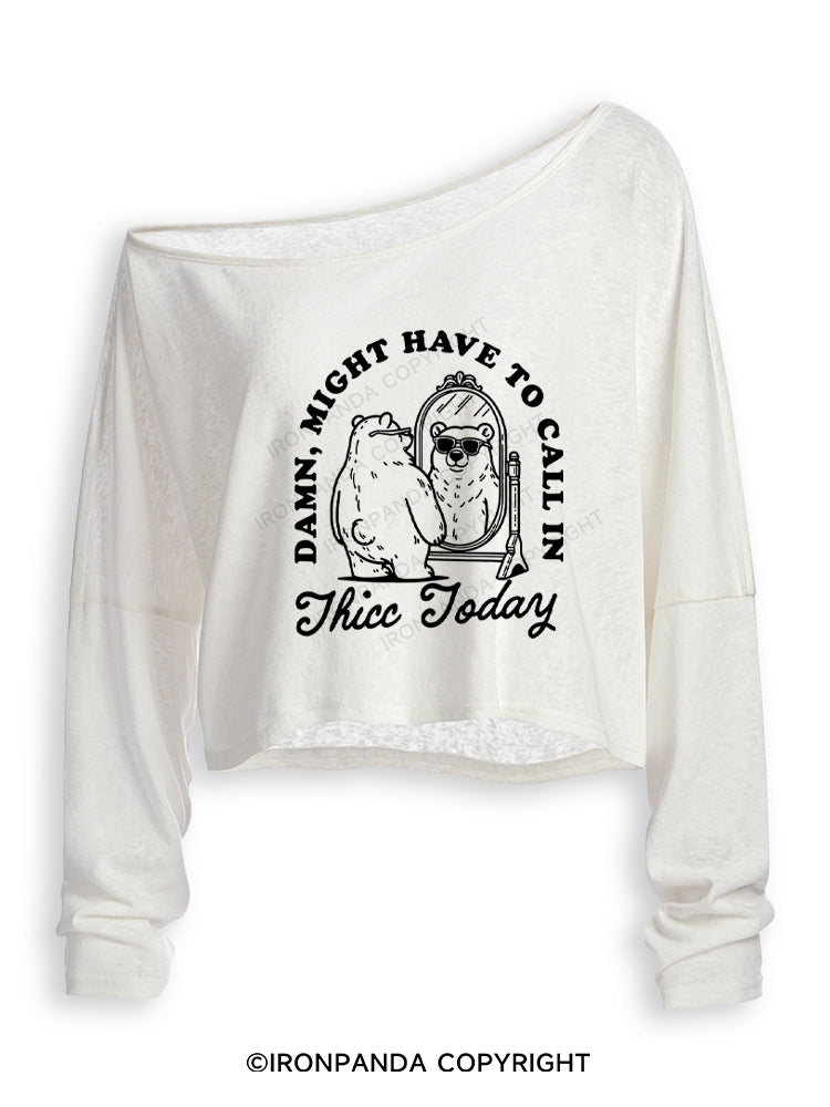DAMN, MIGHT HAVE TO CALL IN THICC TODAY Off Shoulder Long Sleeve Crop Top