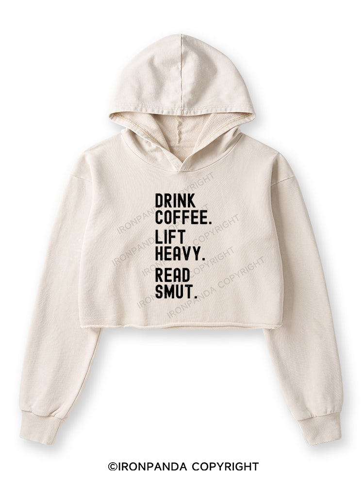 DRINK COFFEE. LIFT HEAVY. READ SMUT Washed Crop Hoodie