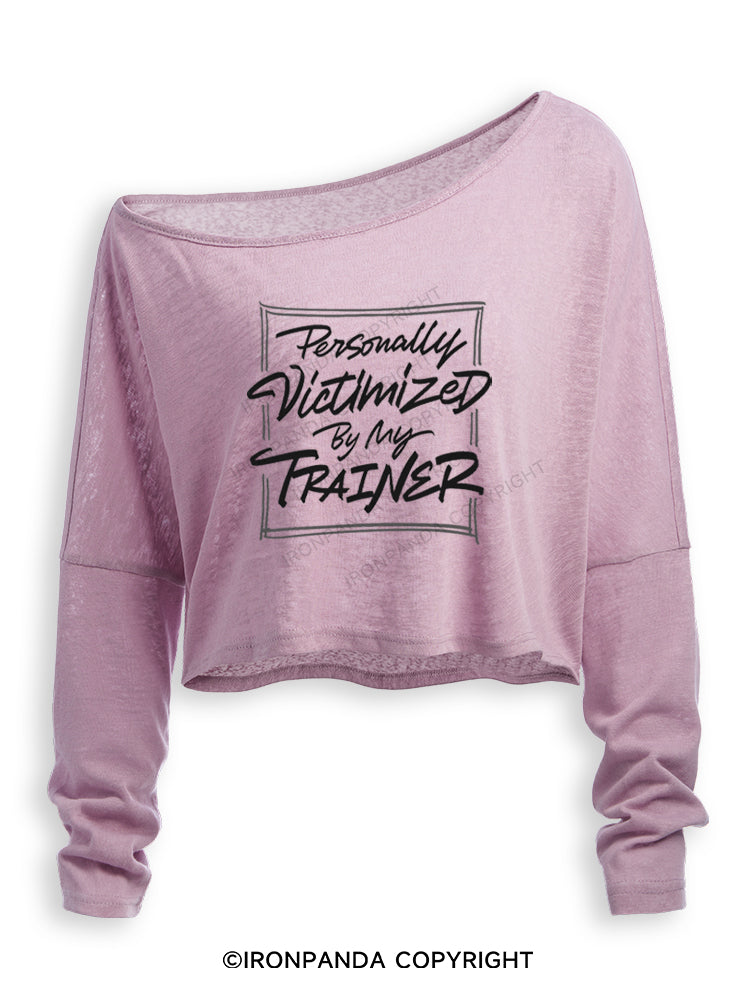 PERSONALLY VICTIMIZED BY MY TRAINER FUNNY GYM Off Shoulder Long Sleeve Crop Top