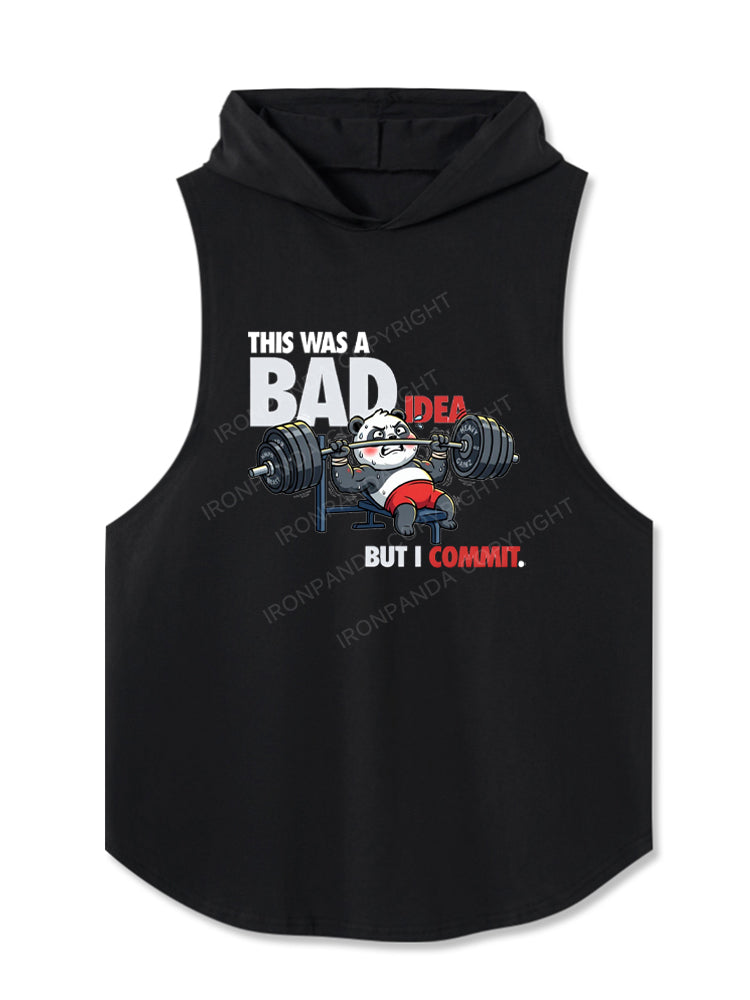 THIS WAS A BAD IDEA BUT I COMMIT Hooded Tank