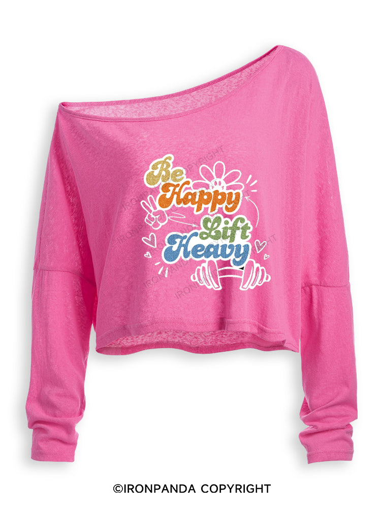 Be Happy Lift Heavy Weightlifting Off Shoulder Long Sleeve Crop Top