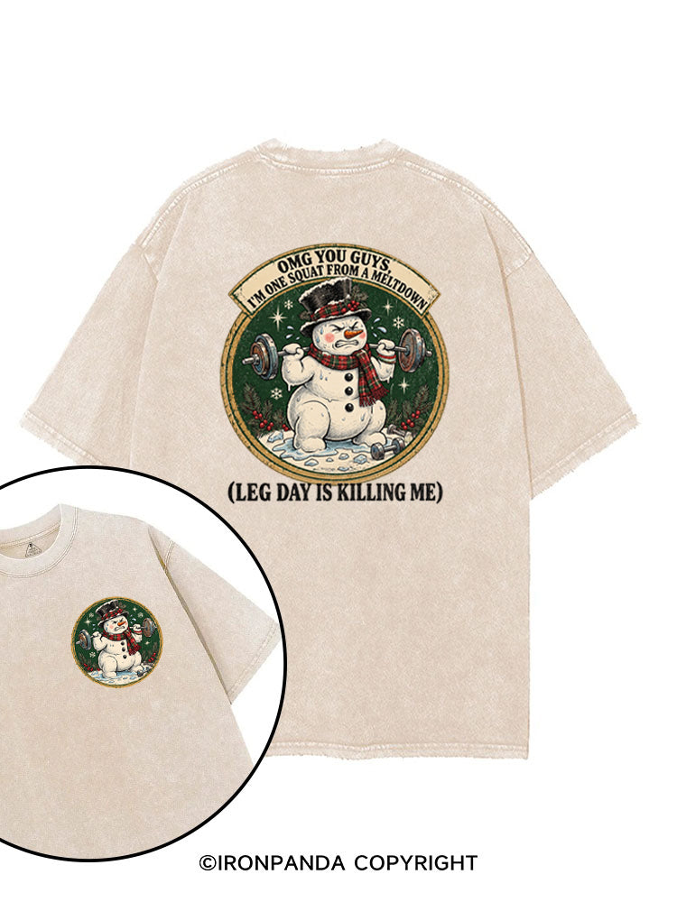 OMG YOU GUYS, I'M ONE SQUAT FROM A MELTDOWN (LEG DAY IS KILLING ME) printed Gym Shirt