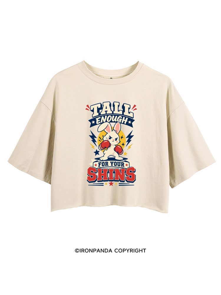 TALL ENOUGH FOR YOUR SHINS STRONG BUNNY CROP TOPS