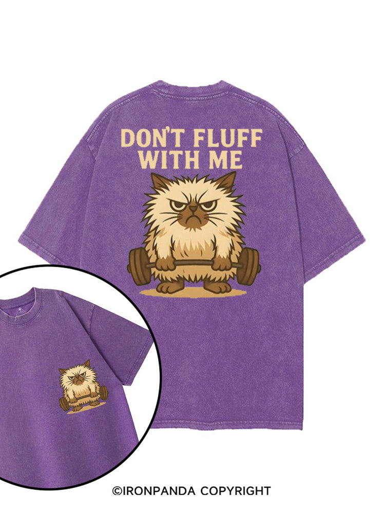 DON'T FLUFF WITH ME printed Gym Shirt