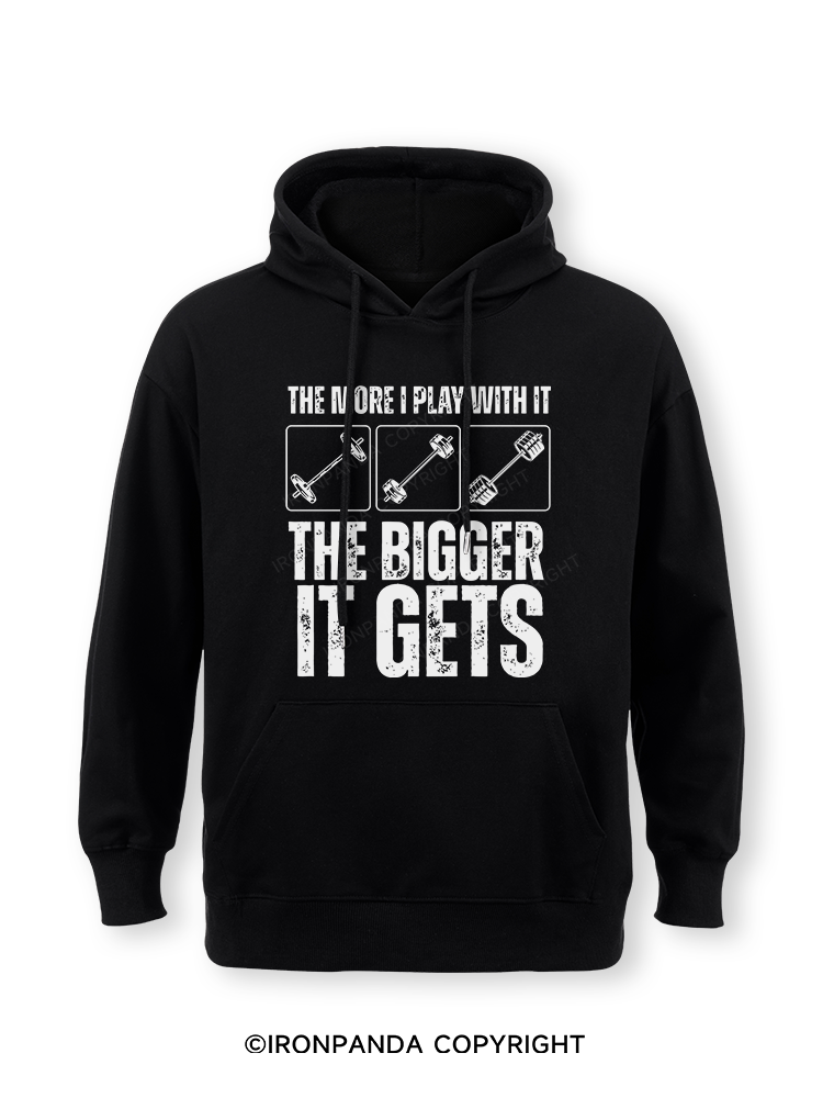 THE MORE I PLAY WITH IT THE BIGGER IT GETS Classic Gym Hoodie