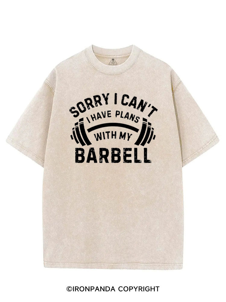 SORRY I CAN'T I HAVE PLANS WITH MY BARBELL VINTAGE GYM SHIRT