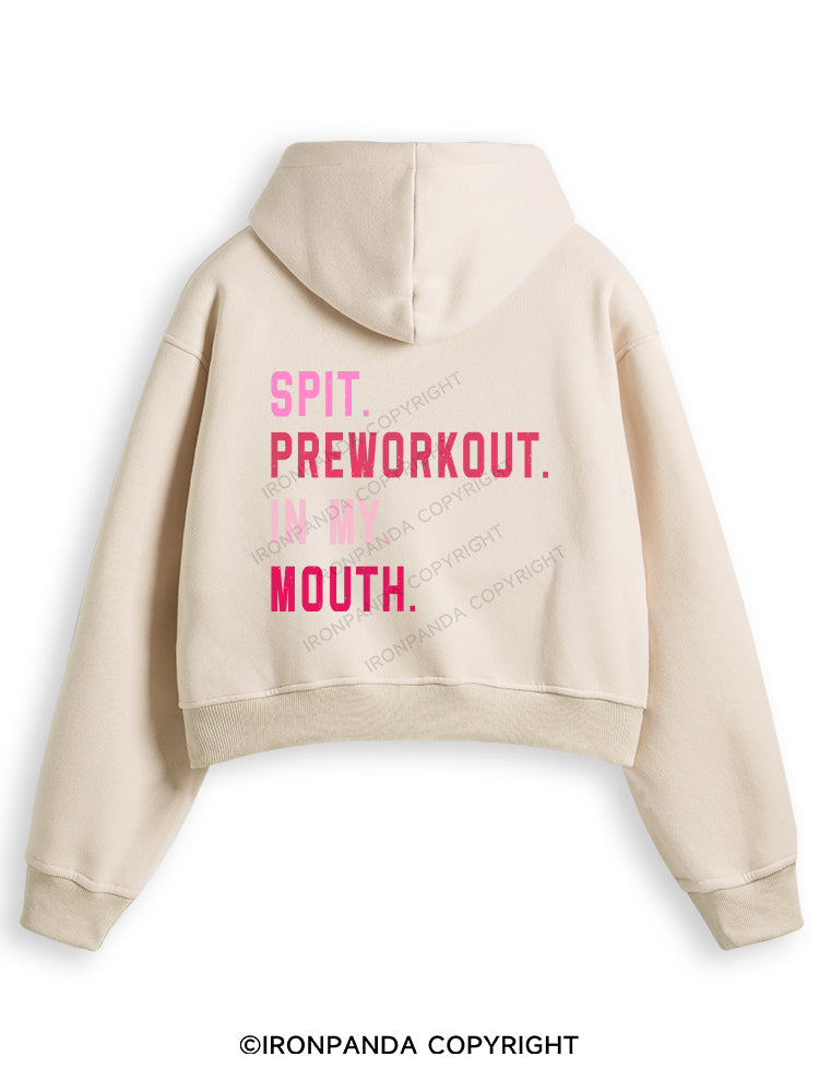 SPIT PREWORKOUT IN MY MOUTH Fleece Crop Zip Up Hoodie