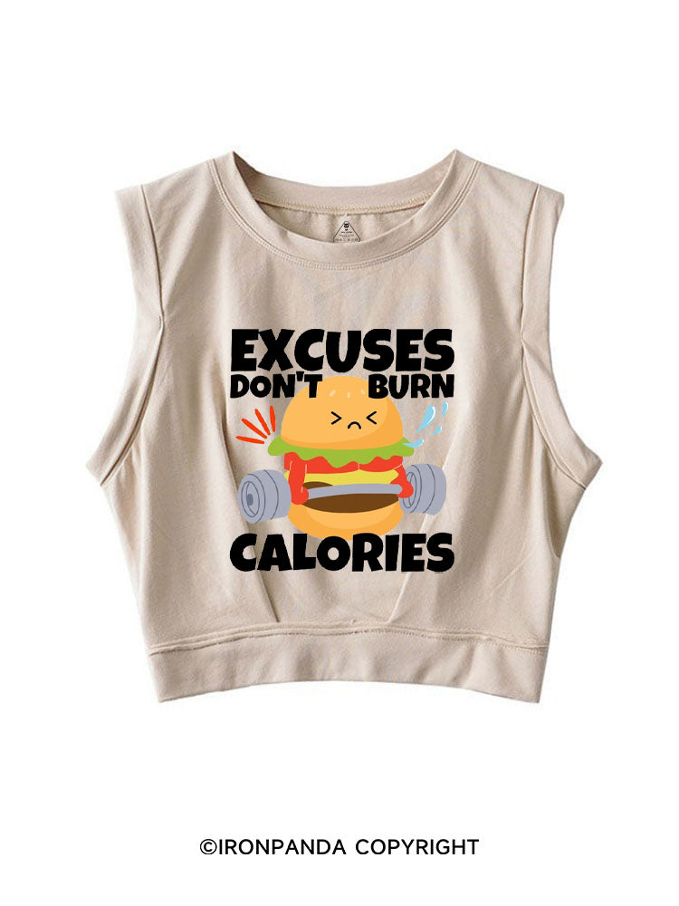 EXCUSES DON'T BURN CALORIES HAMBURGERS SLEEVELESS CROP TOPS