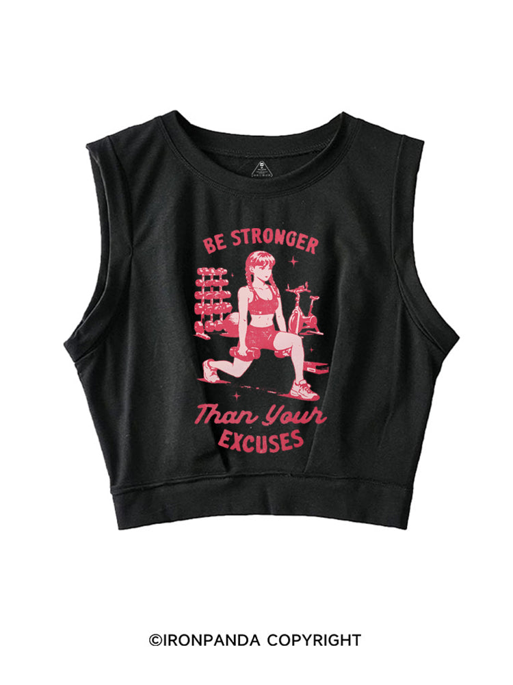 BE STRONGER THAN YOUR EXCUSES FITNESS SLEEVELESS CROP TOPS