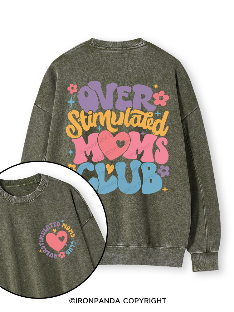 OVER STIMULATED MOMS CLUB Double-Sided Printed Washed Sweatshirt