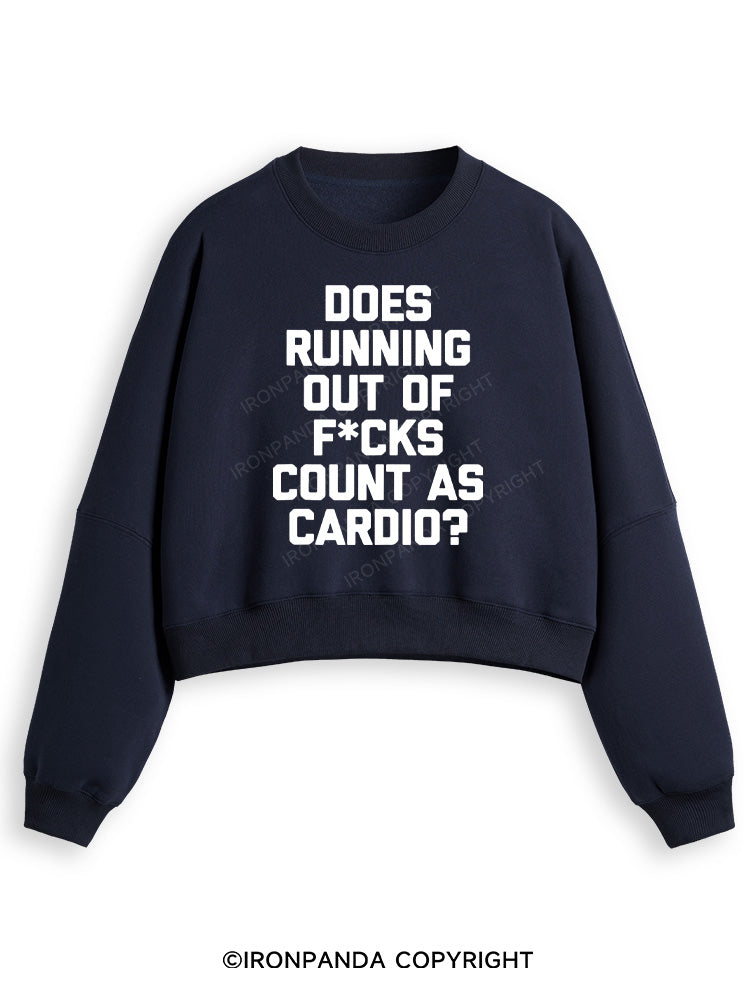 DOES RUNNING OUT OF FUCKS COUNT AS CARDIO? Fleece Crop Sweatshirt