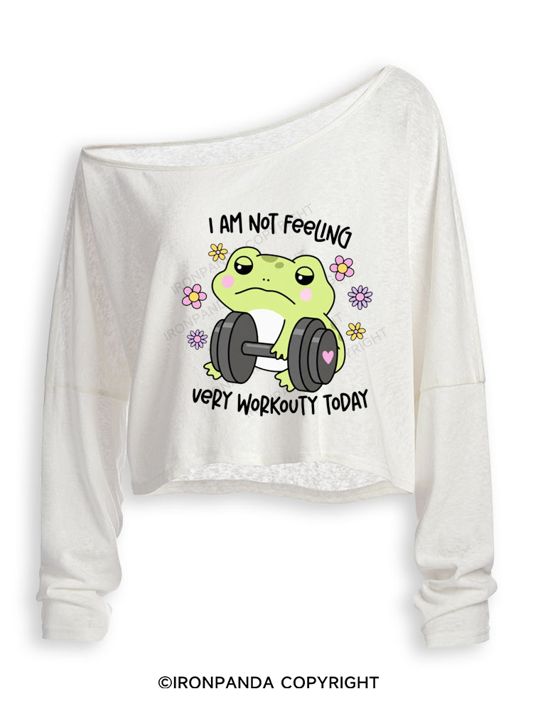 I AM NOT FEELING VERY WORKOUTY TODAY Off Shoulder Long Sleeve Crop Top