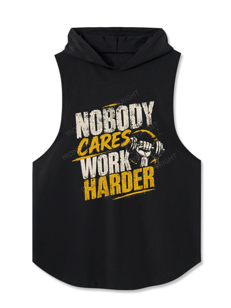 Nobody Cares Work Harder Motivation Hooded Tank