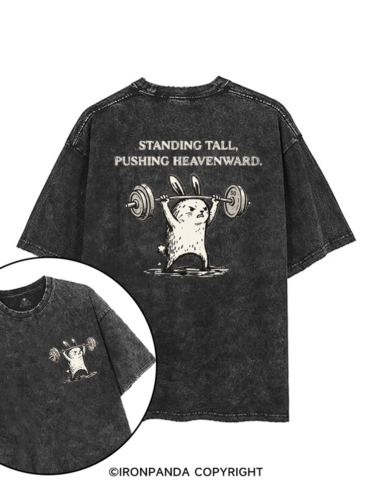 STANDING TALL, PUSHING HEAVENWARD printed Gym Shirt
