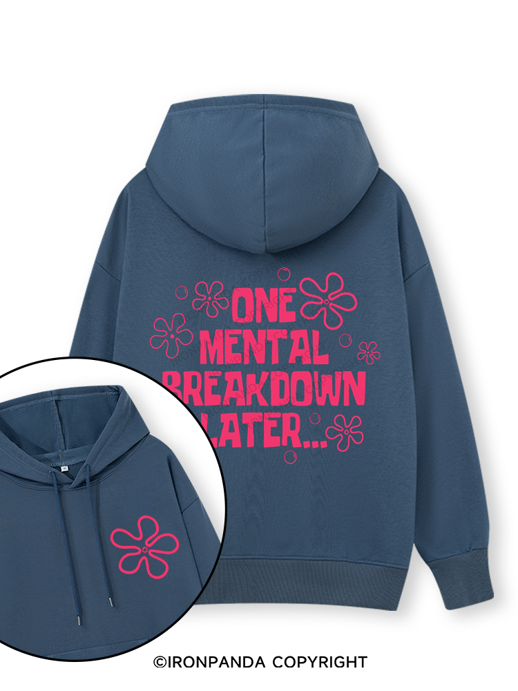 ONE MENTAL BREAKDOWN LATER PINK Double-Sided Printed Classic Gym Hoodie