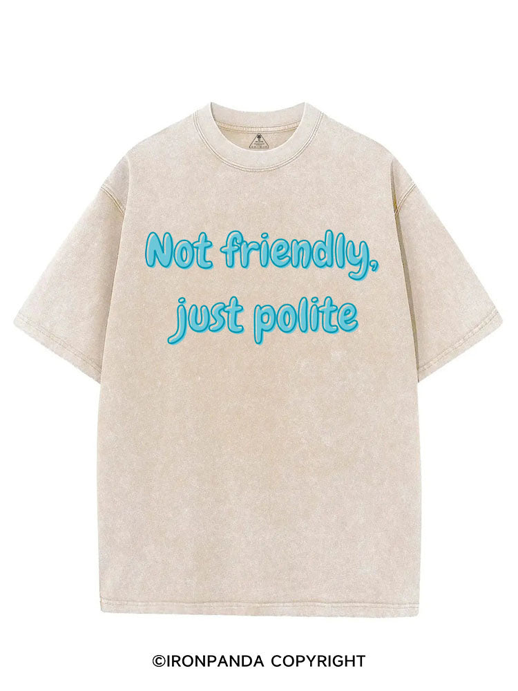NOT FRIENDLY, JUST POLITE VINTAGE GYM SHIRT