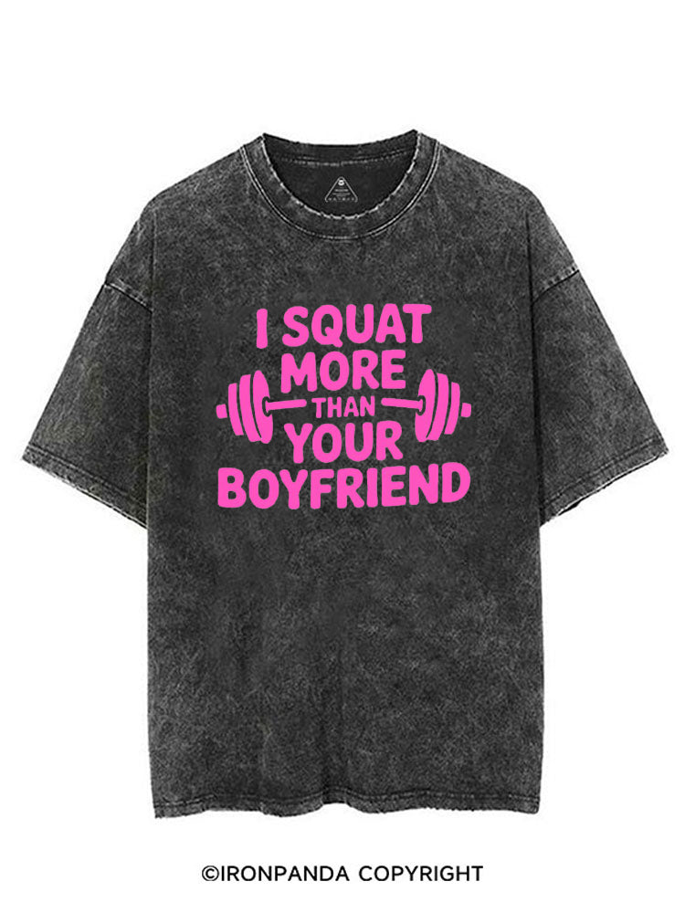 I SQUAT MORE THAN YOUR BOYFRIEND VINTAGE GYM SHIRT