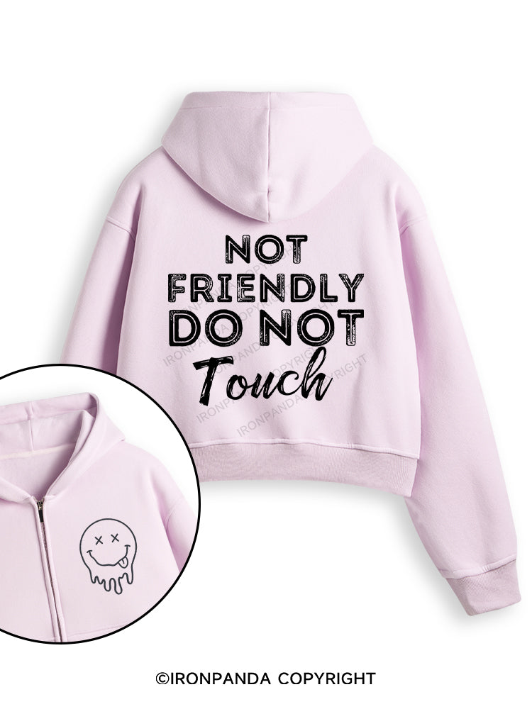 Not friendly, do not touch Fleece Crop Zip Up Hoodie