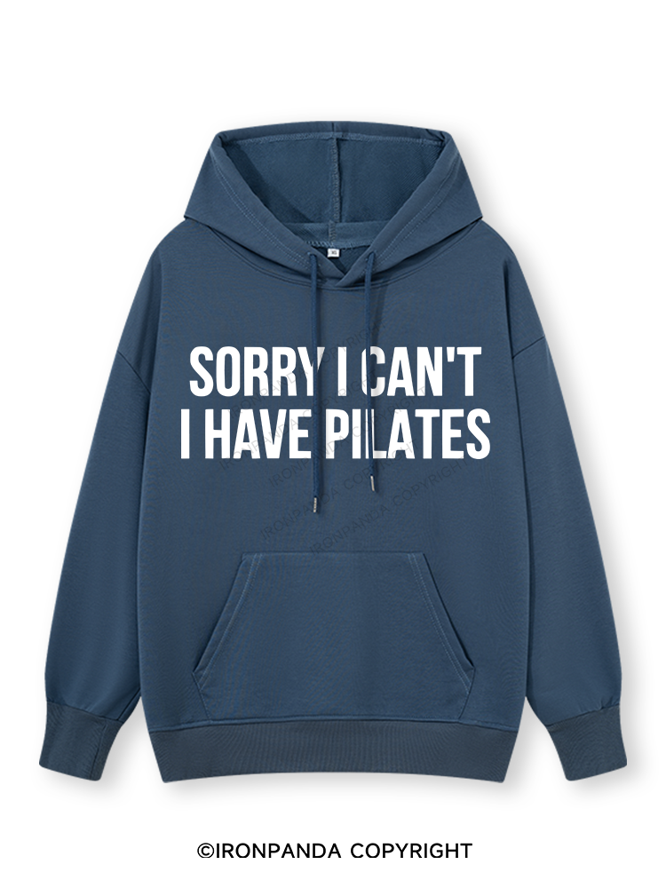 SORRY I CAN’T HAVE PILATES Classic Gym Hoodie