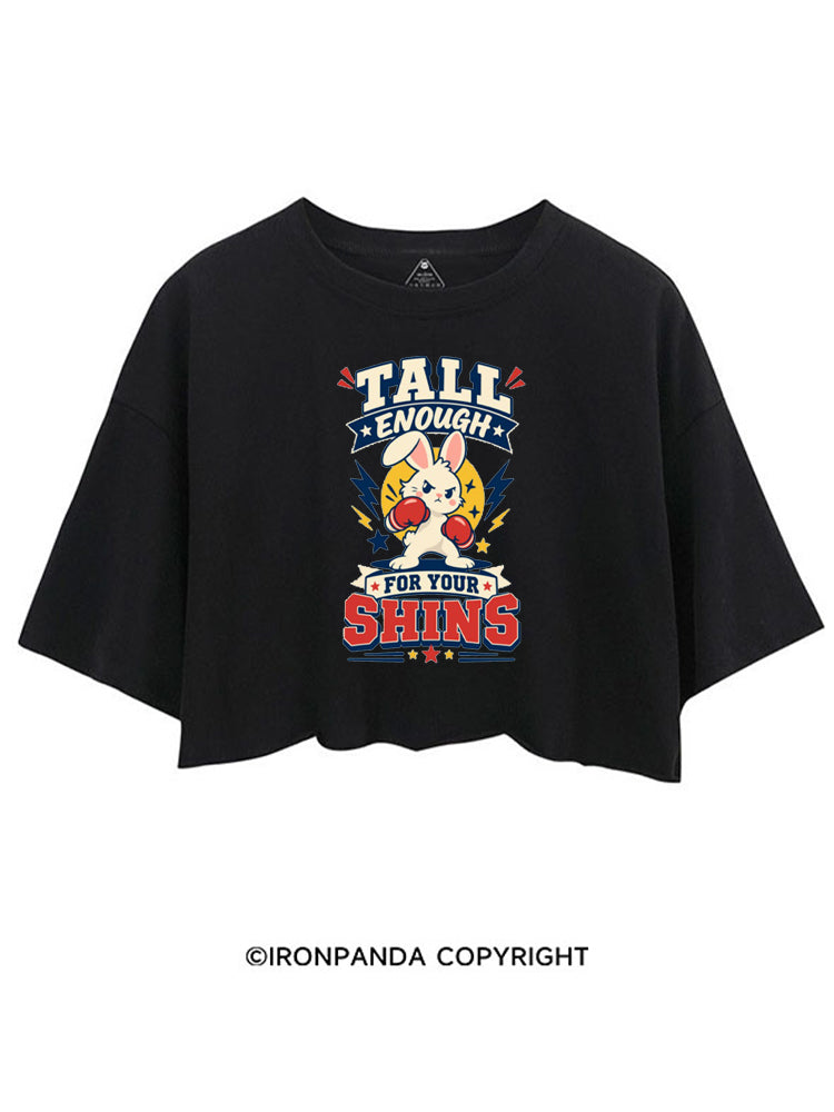 TALL ENOUGH FOR YOUR SHINS STRONG BUNNY CROP TOPS