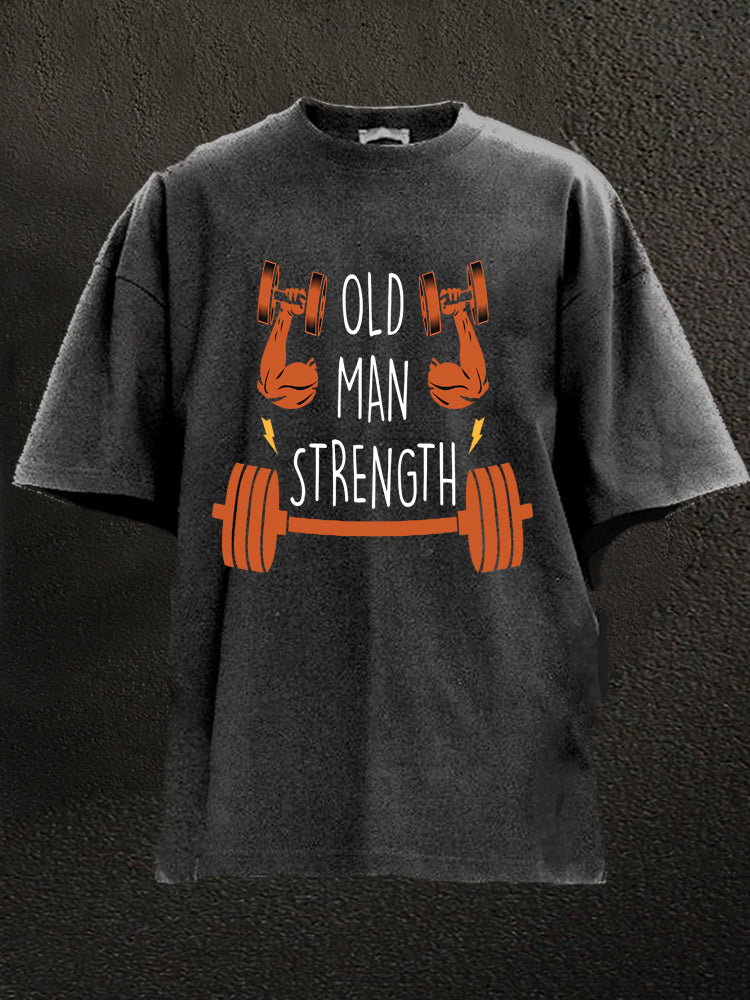 Old Man Strength Washed Gym Shirt