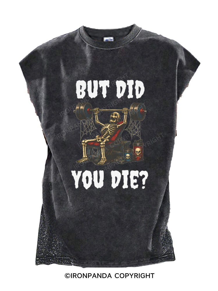 But Did You Die Funny Skeleton Cut Off Tank